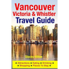 Vancouver, Victoria & Whistler Travel Guide: canada, british columbia, california, washington, seattle - Paperback