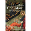 Jesus the God-Man: The Unity and Diversity of the Gospel Portrayals - Paperback