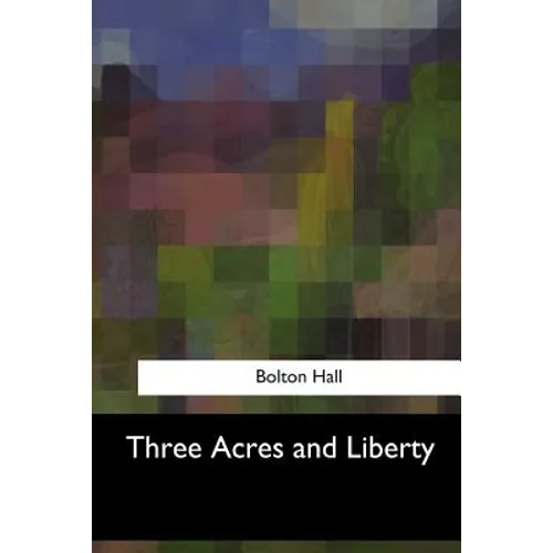Three Acres and Liberty - Paperback