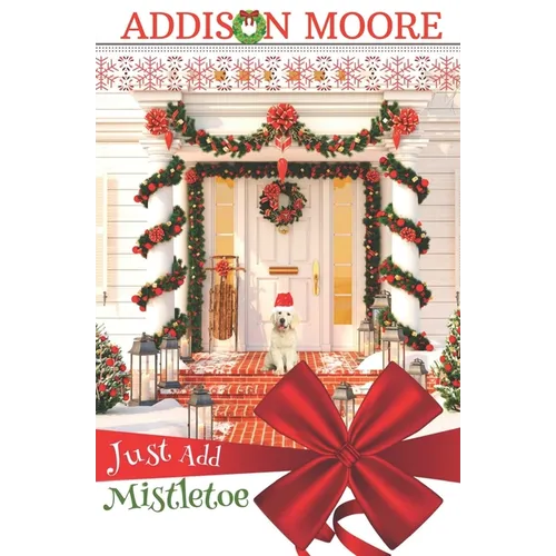 Just Add Mistletoe: Christmas in Gingerbread, Colorado - Paperback
