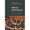 African Institutions: Challenges to Political, Social, and Economic Foundations of Africa's Development - Paperback