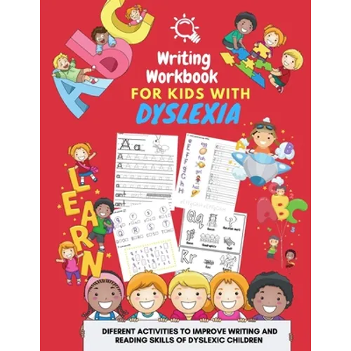 Writing Workbook for Kids with Dyslexia - diferent activities to improve writing and reading skills of dyslexic children: Activity book for kids - Paperback