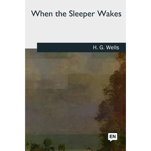 When the Sleeper Wakes - Paperback