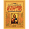 The Encyclopedia of Lost and Rejected Scriptures: The Pseudepigrapha and Apocrypha - Paperback