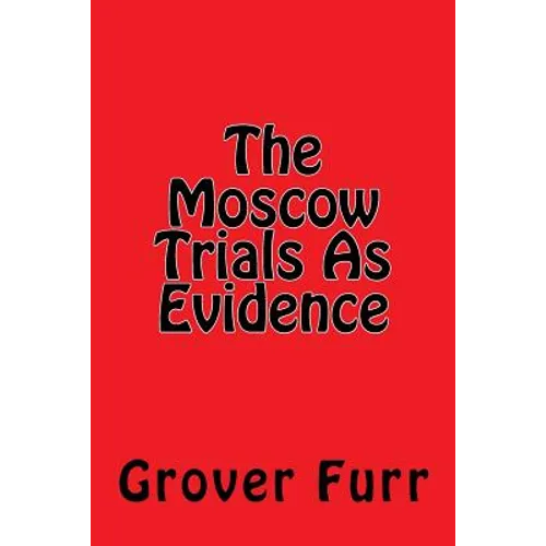The Moscow Trials As Evidence - Paperback