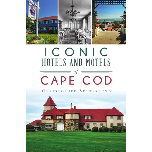 Iconic Hotels and Motels of Cape Cod - Paperback