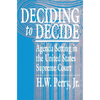 Deciding to Decide: Agenda Setting in the United States Supreme Court - Paperback