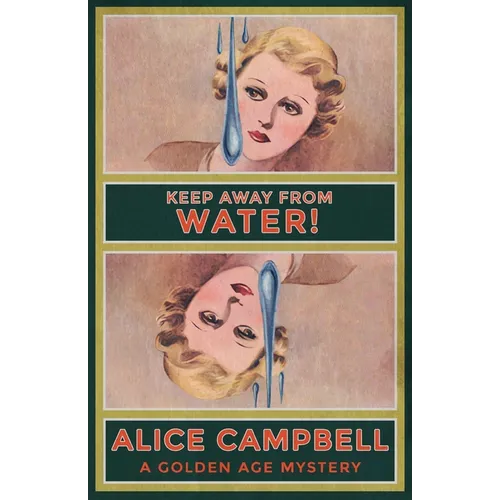 Keep Away From Water!: A Golden Age Mystery - Paperback