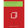 The Book of Protection: Being a Collection of Charms - Hardcover