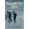 Buccaneer's Spit: A Race for the Treasure - Paperback