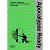 Apocalypse Ready: The Manual of Manuals; A Century of Panic Prevention - Hardcover