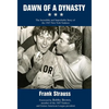 Dawn of a Dynasty: The Incredible and Improbable Story of the 1947 New York Yankees - Hardcover