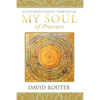 Conversations Through My Soul of Presence - Paperback