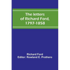 The letters of Richard Ford, 1797-1858 - Paperback