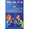 Why am I so Jealous and Insecure: Learn How to Overcome Negative Emotions and Low Self-esteem to live a Happy and Productive Life - Paperback