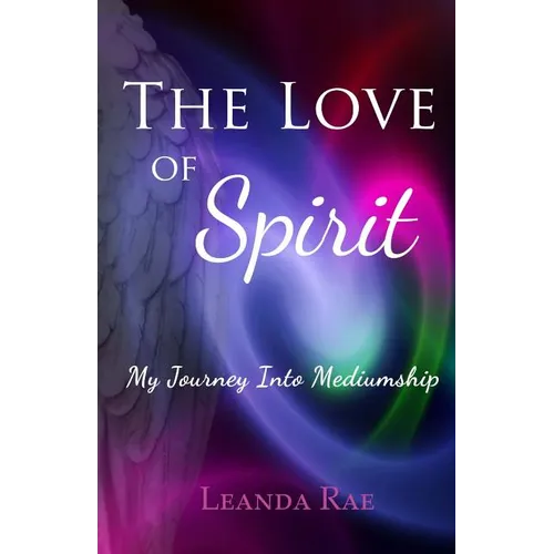 The Love of Spirit: My Journey Into Mediumship - Paperback