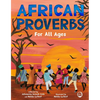 African Proverbs for All Ages - Hardcover