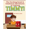The Exciting Social & Emotional Adventures of Chatting TIMMY!: Self-Regulation - Paperback