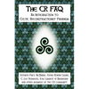 The CR FAQ - An Introduction to Celtic Reconstructionist Paganism - Paperback