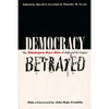 Democracy Betrayed: The Wilmington Race Riot of 1898 and Its Legacy - Paperback