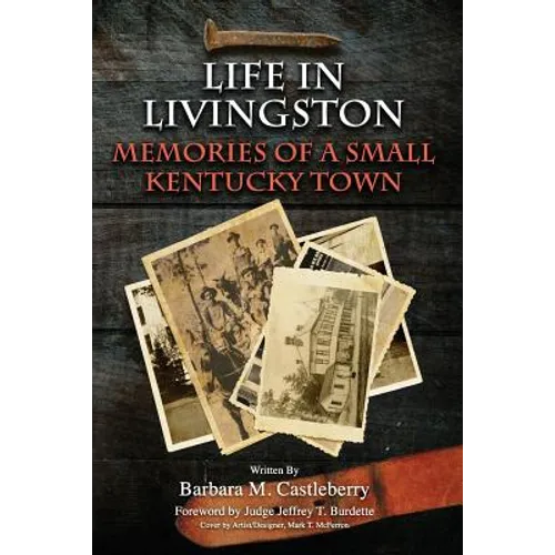 Life in Livingston: Memories of a Small Kentucky Town - Paperback