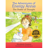 The Adventures of Energy Annie: The Power of Thought - Hardcover