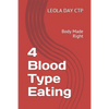 4 Blood Type Eating: Body Made Right - Paperback