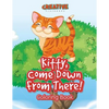 Kitty, Come Down From There! Coloring Book - Paperback