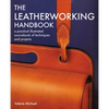 Leatherworking Handbook: A Practical Illustrated Sourcebook of Techniques and Projects - Paperback