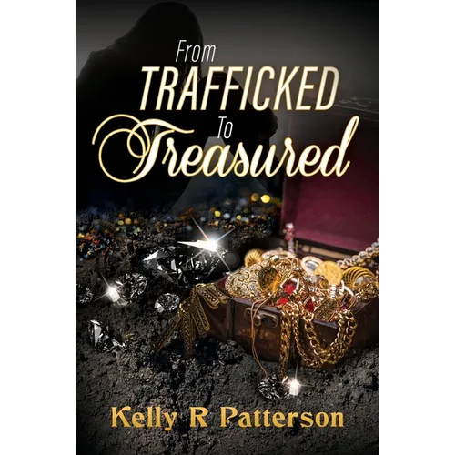 From Trafficked to Treasured - Paperback