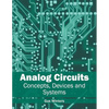 Analog Circuits: Concepts, Devices and Systems - Hardcover