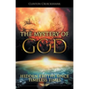 The Mystery of God: Hidden Truths Since Timeless Times - Paperback