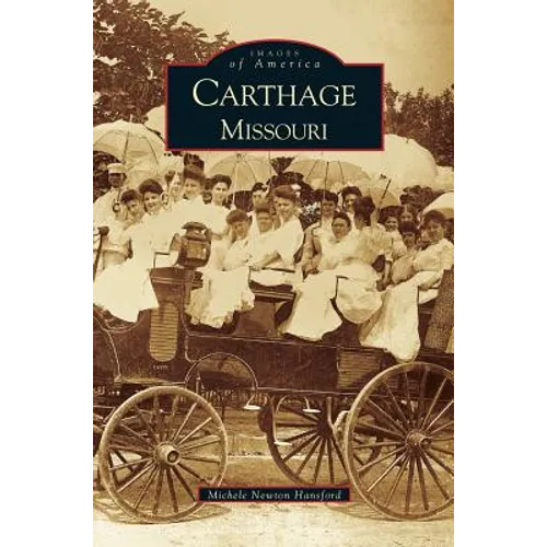 Carthage, Missouri - Hardcover