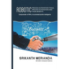 Herramientas robóticas de automatización de procesos, automatización de procesos y sus beneficios: Comprender la RPA y la Automatización Inteligente - Paperback