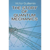 The Story of Quantum Mechanics - Paperback