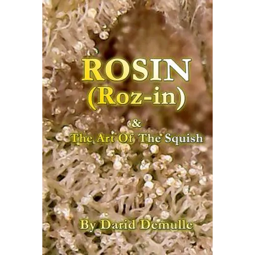 Rosin - And The Art Of The Squish - Paperback