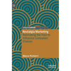 Nostalgia Marketing: Rekindling the Past to Influence Consumer Choices - Hardcover