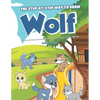 The Step-by-Step Way to Draw Wolf: A Fun and Easy Drawing Book to Learn How to Draw Wolves - Paperback