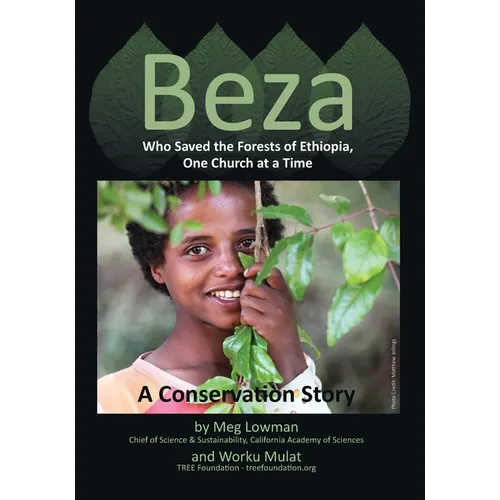 Beza, Who Saved the Forests of Ethiopia, One Church at a Time - A Conservation Story - Paperback