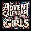 Advent Calendar for Teenage Girls: Activity Book and Stocking Stuffers for Teenager Girls: 24 Days to Discover Your Joy, Spark Creativity, and Embrace - Paperback