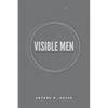 Visible Men: Manifesting Christ in Marriage - Paperback