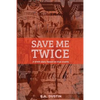 Save me Twice: Based on a True Story - Paperback