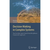 Decision Making in Complex Systems: The DeciMaS Agent-Based Interdisciplinary Framework Approach - Hardcover