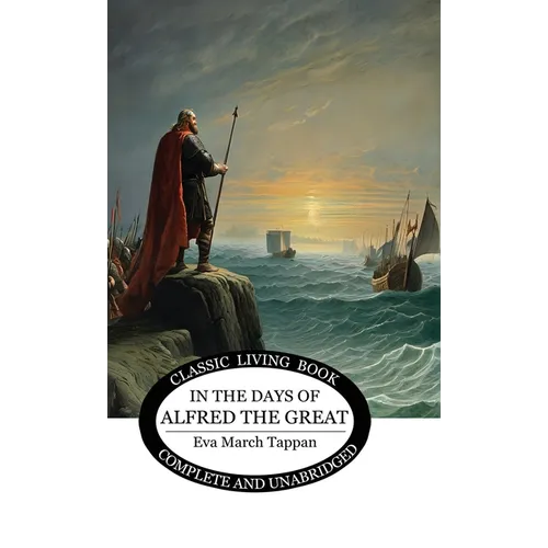 In the Days of Alfred the Great - Hardcover