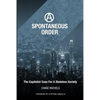 A Spontaneous Order: The Capitalist Case For A Stateless Society - Paperback