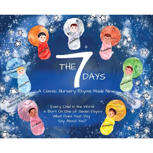 The 7 Days: A Classic Nursery Rhyme Made New - Hardcover