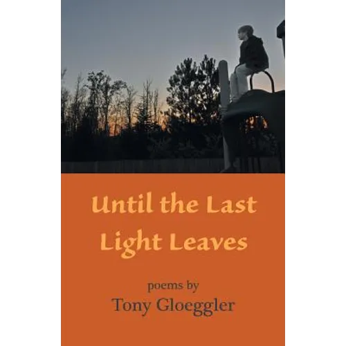 Until the Last Light Leaves - Paperback