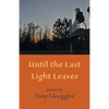 Until the Last Light Leaves - Paperback
