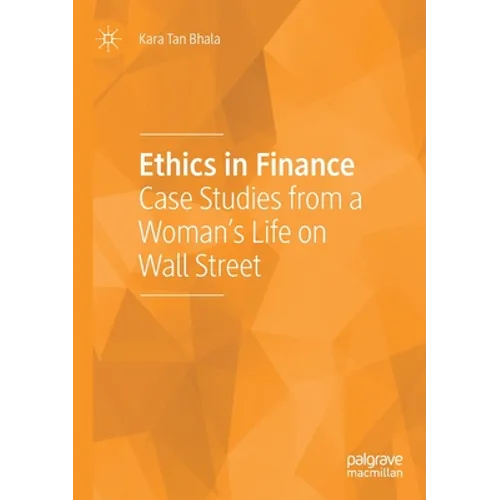 Ethics in Finance: Case Studies from a Woman's Life on Wall Street - Paperback