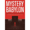 Mystery Babylon - When Jerusalem Embraces The Antichrist: An Exposition of Revelation 18 and 19 - Paperback